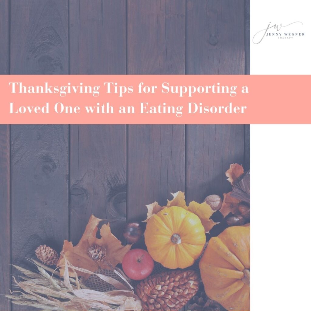 tips on supporting a loved one with an eating disorder on thanksgiving day